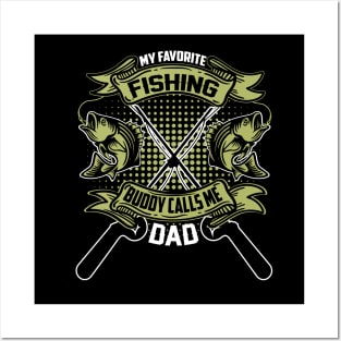 my favorite fishing buddy calls me dad Posters and Art